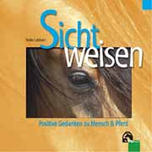 Stock image for Sichtweisen. Positive Gedanken zu Mensch und Pferd for sale by medimops