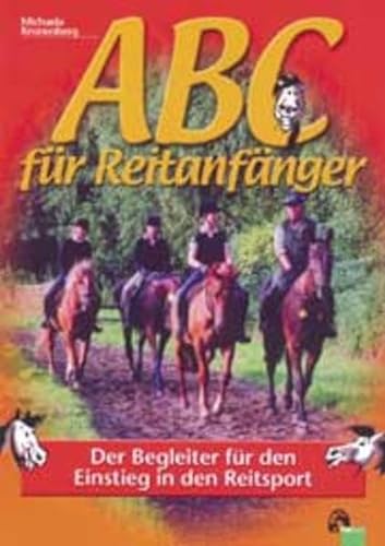 Beispielbild fr ABC fr Reitanfnger: Der Begleiter fr den Einstieg in den Reitsport zum Verkauf von medimops