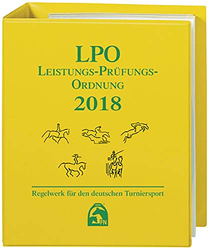 Beispielbild fr Leistungs-Prfungs-Ordnung 2018 (LPO): Regelwerk fr deutschen Turniersport (Regelwerke) zum Verkauf von medimops