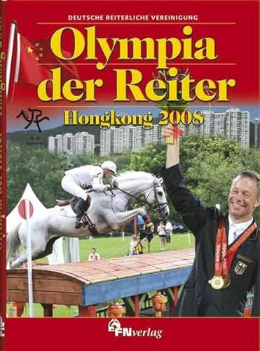 Beispielbild fr Olympia der Reiter - Hongkong 2008 zum Verkauf von Buchmarie