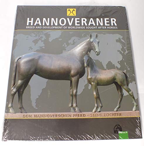 9783885427148: HANNOVERANER - Breed and Development Of Worldwide Sought After Horses