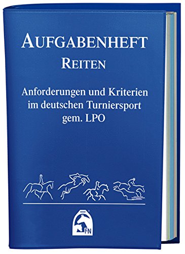 Beispielbild fr Reiten 2012 (Nationale Aufgaben). Aufgabenheft: Anforderungen und Kriterien im deutschen Turniersport gem. LPO zum Verkauf von medimops