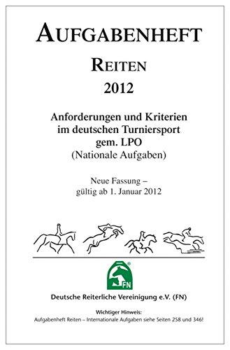 Beispielbild fr Inhalt Aufgabenheft Reiten : Anforderungen und Kriterien im Deutschen Turniersport gem. LPO (Nationale Aufgaben), Inhalt zum Verkauf von medimops