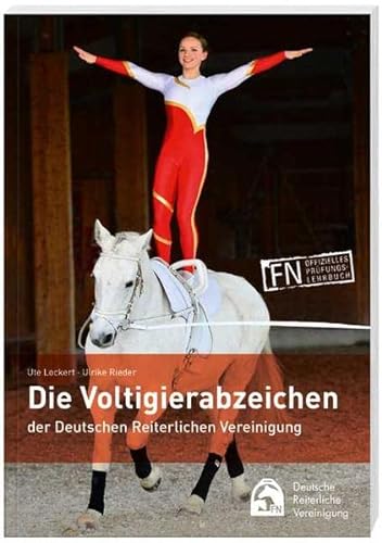 Beispielbild fr Die Voltigierabzeichen der Deutschen Reiterlichen Vereinigung: Ein Buch fr alle Voltigierer, die mehr ber Voltigieren und Pferde wissen wollen! zum Verkauf von medimops