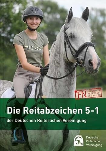 Beispielbild fr Die Reitabzeichen 5-1 der Deutschen Reiterlichen Vereinigung zum Verkauf von medimops