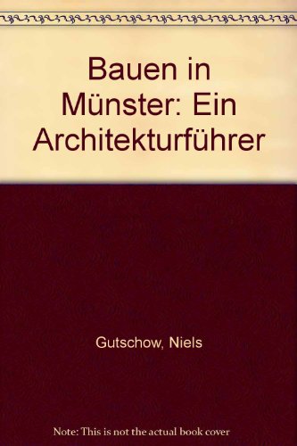 Bauen in Münster. Ein Architektur Führer. - Gutschow, Niels / Pick, Gunnar