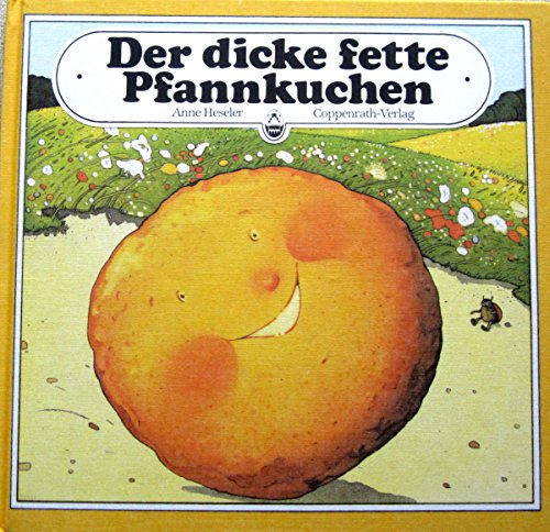 Der dicke fette Pfannkuchen - Heseler, Anne