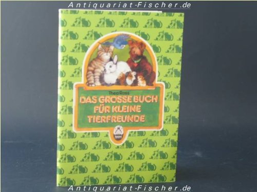 Das große Buch für kleine Tierfreunde