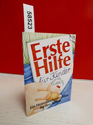 Stock image for Erste Hilfe fr Kinder. Ein Hosentaschenbchlein fr den Notfall. for sale by medimops