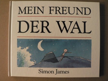Mein Freund Der Wal (9783885476894) by Simon James
