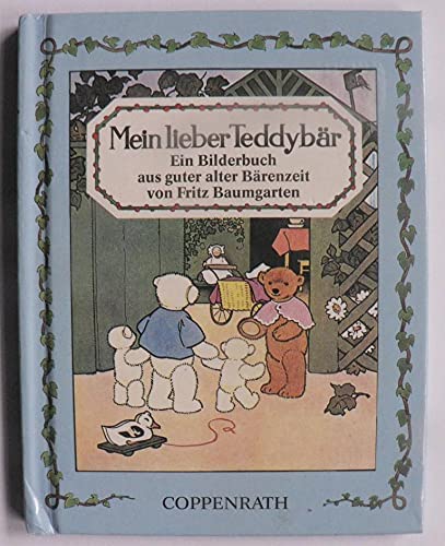 Imagen de archivo de Mein lieber Teddybr. Ein Bilderbuch aus guter alten Brenzeit a la venta por medimops