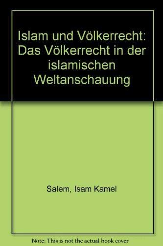 - Islam und Völkerrecht. Das Völkerrecht in der islamischen Weltanschauung.