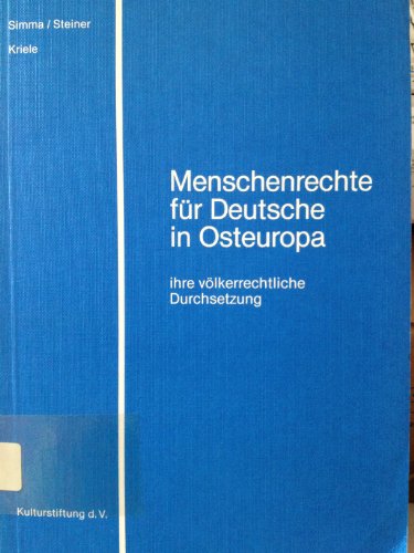 Stock image for Menschenrechte fr Deutsche in Osteuropa - ihre vlkerrechtliche Durchsetzung for sale by CSG Onlinebuch GMBH