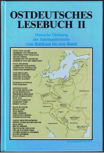 Beispielbild fr Ostdeutsches Lesebuch: Deutsche Dichtung der Jahrhundertmitte vom Baltikum bis zum Banat: BD II zum Verkauf von medimops