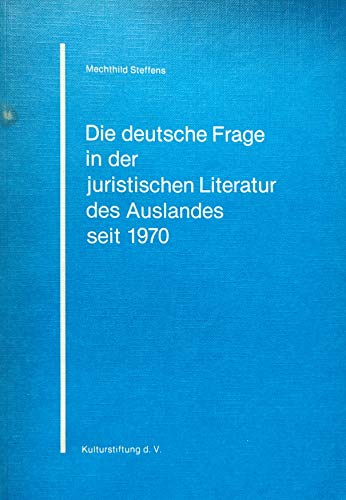 Beispielbild fr Die deutsche Frage in der juristischen Literatur des Auslandes seit 1970 zum Verkauf von medimops