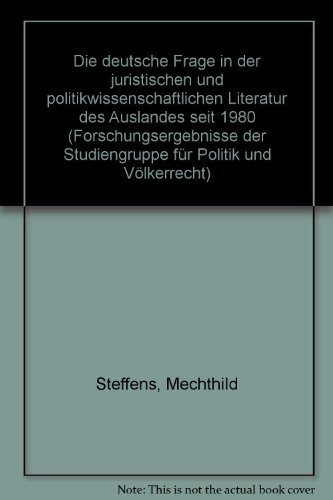 Beispielbild fr Die deutsche Frage in der juristischen und politikwissenschaftlichen Literatur des Auslandes seit 1980 zum Verkauf von Buchpark