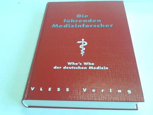 Beispielbild fr Die fhrenden Medizinforscher. Who's Who der deutschen Medizin zum Verkauf von Celler Versandantiquariat