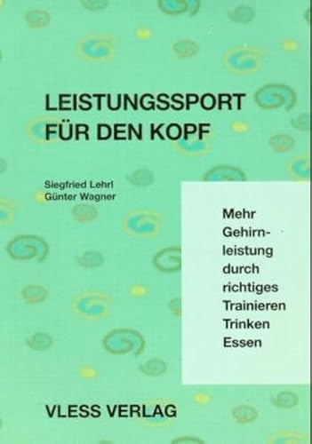 9783885620839: Lehrl, S: Leistungssport fr den Kopf