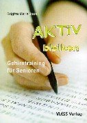 Beispielbild fr Aktiv bleiben. Gehirntraining fr Senioren. zum Verkauf von medimops