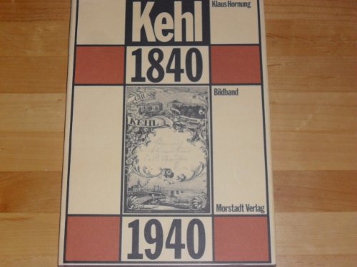 Beispielbild fr Kehl 1840-1940. Ein Bildband zum Verkauf von medimops