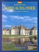 Liebenswerte Loire-Schlösser - Polette, Rene, Champollion, Herve