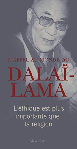 Beispielbild fr L'appel au monde du Dala-Lama: L'thique est plus importante que la religion zum Verkauf von medimops