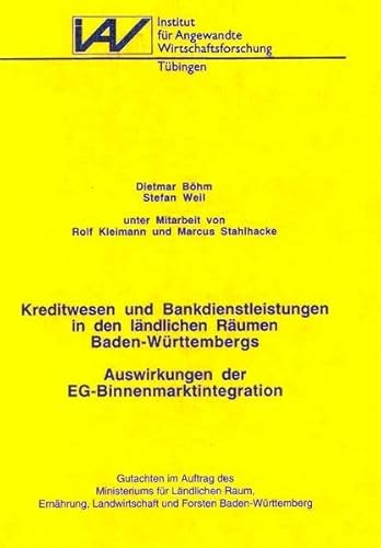 Beispielbild fr Kreditwesen und Bankdienstleistungen in den la ndlichen Ra umen Baden-Wu rttembergs: Auswirkungen der EG-Binnenmarktintegration (Forschungsberichte / . Tu bingen. Serie A) (German Edition) zum Verkauf von dsmbooks