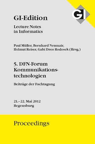 9783885792970: GI Proceedings 203 5. DFN-Forum Komunikationstechnologien: Fachtagung Regensburg 21.-22.05.2012