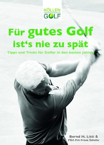 Beispielbild fr Fr gutes Golf ists nie zu spt zum Verkauf von Blackwell's