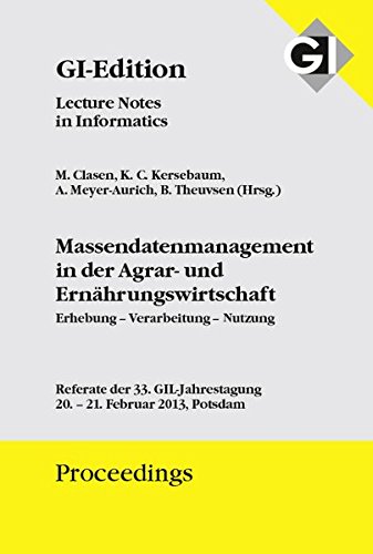 9783885796053: GI-Edition-Proceedings 211 - Massendatenmanagement in der Agrar- und Ernhrungswirtschaft: Referate der 33. GIL-Jahrestagungg 20.-21. Februar 2013 in Potsdam