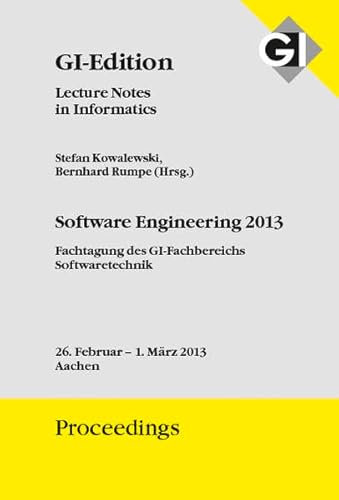 Stock image for GI Edition Proceedings Band 213 Software Engineering 2013 Fachtagung des GI-Fachbereichs Softwaretechnik 26. Februar - 1. Mrz 2013 in Aachen for sale by Buchpark