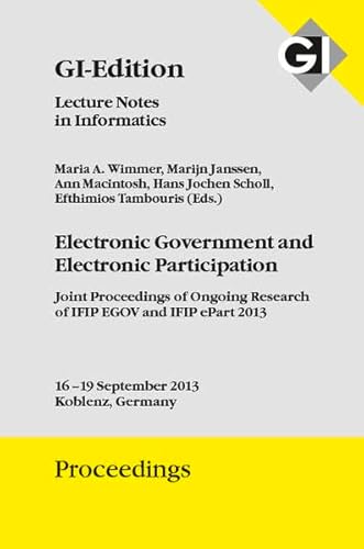 9783885796152: GI Edition Proceedings Band 221 - Electronic Government and Electronic Participation: Joint Proceedings of Ongoing Research of IFIP EGOV and IFIP ePart 2013 16 - 19 September 2013 in Koblenz, Germany