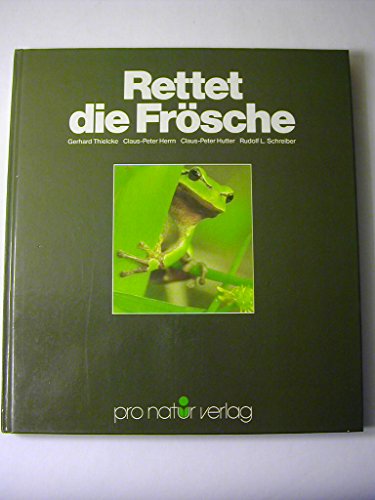 Beispielbild fr Rettet die Frsche - Amphibien in Deutschland, sterreich und der Schweiz zum Verkauf von Antiquariat Hoffmann