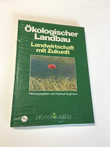 Stock image for kologischer Landbau. Landwirtschaft mit Zukunft for sale by Bernhard Kiewel Rare Books