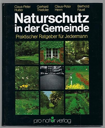 Stock image for Naturschutz in der Gemeinde : Praktischer Ratgeber fr jedermann. for sale by medimops