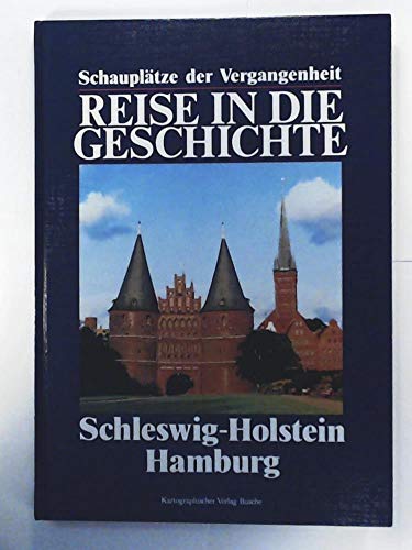 Beispielbild fr Reise in die Geschichte, Schleswig-Holstein, Hamburg zum Verkauf von medimops