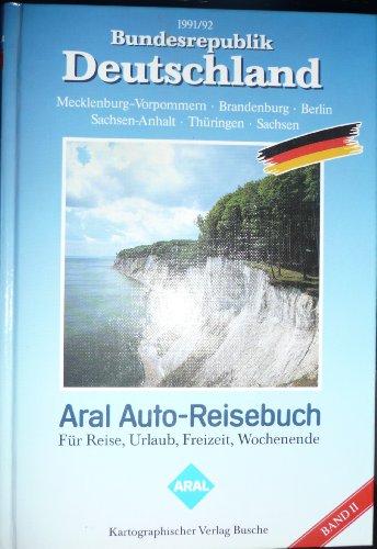 Beispielbild fr Aral Auto-Reisebuch Bundesrepublik Deutschland (Ost) 1991/92. Band II zum Verkauf von medimops