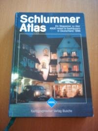 Schlummer Atlas Ein Wegweiser zu über 4500 Hotels und Gasthäusern in Deutschland 1996