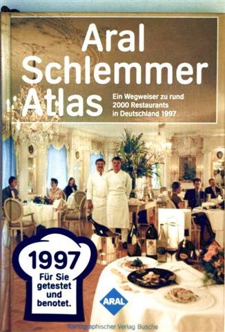 Schlemmer Atlas, Rund 2000 Restaurants in Deutschland Getestet, Bewertet und Empfohlen, 1997/98, - Autorenkollektiv