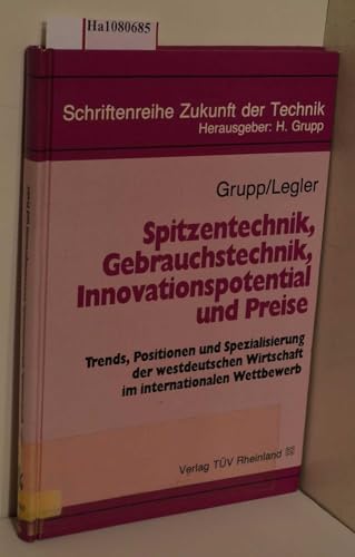 Stock image for Spitzentechnik, Gebrauchstechnik, Innovationspotential und Preise: Trends, Positionen und Spezialisierung der westdeutschen Wirtschaft im . Zukunft der Technik) (German Edition) for sale by dsmbooks