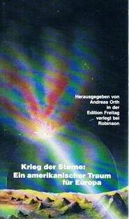 9783885920700: Krieg der Sterne: Ein amerikanischer Traum fr Europa. Naturwissenschaftler w...