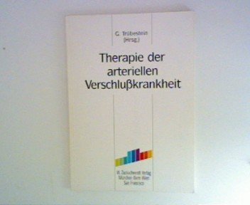 9783886031955: Therapie der arteriellen Verschlusskrankheit - Trbestein, Gustav