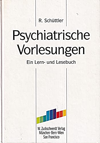 Psychiatrische Vorlesungen - Schüttler, Reinhold Prof. Dr. med