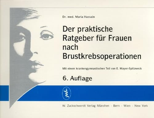 Beispielbild fr Der praktische Ratgeber fr Frauen nach Brustkrebsoperationen zum Verkauf von Antiquariat BuchX