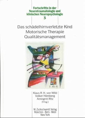 Stock image for Das schdelhirnverletzte Kind, Motorische Therapie, Qualittsmanagement for sale by medimops