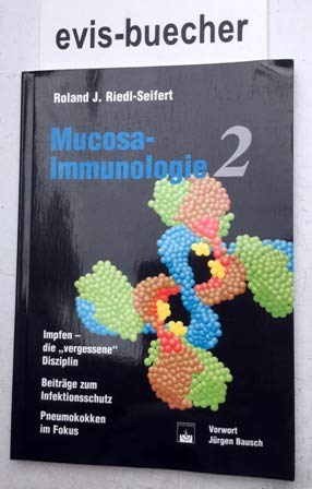 Stock image for Mucosa- Immunologie 2 Impfen Die Vergessene Disziplin. for sale by Versandantiquariat Ingo Lutter