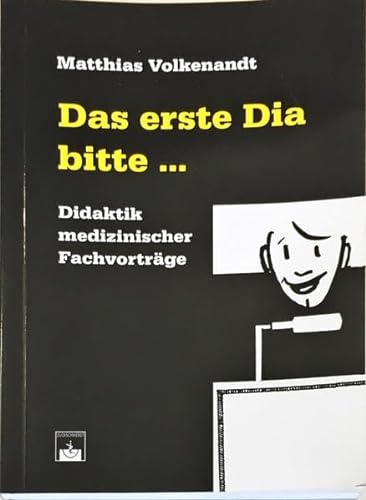 Stock image for Das erste Dia bitte.: Didaktik medizinischer Fachvortrge for sale by medimops