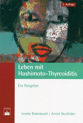 Beispielbild fr Leben mit Hashimoto-Thyreoiditis. Ein Ratgeber zum Verkauf von medimops