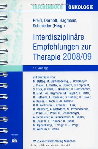 Taschenbuch Onkologie: Interdisziplinäre Empfehlungen zur Therapie 2008/2009 - Preiss J, Dornoff W, Hagmann F G, Schmieder A
