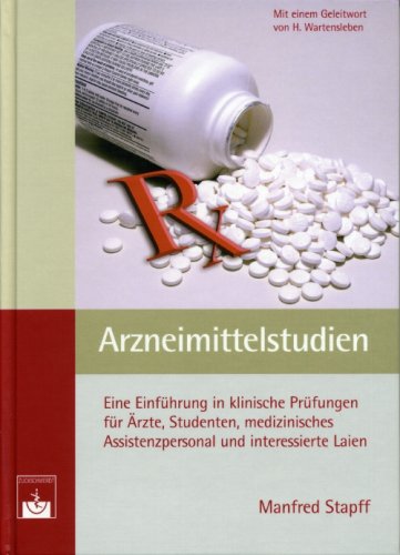 Beispielbild fr Arzneimittelstudien: Eine Einfhrung in klinische Prfungen fr rzte, Studenten, medizinisches Assistenzpersonal und interessierte Laien zum Verkauf von medimops